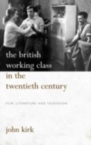 The British Working Class In The Twentieth Century - 2849920472