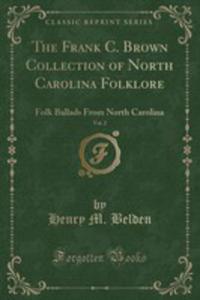 The Frank C. Brown Collection Of North Carolina Folklore, Vol. 2 - 2855688868