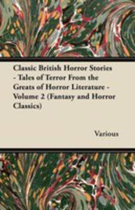 Classic British Horror Stories - Tales Of Terror From The Greats Of Horror Literature - Volume 2 (Fantasy And Horror Classics) - 2853033418