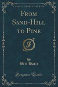 From Sand-hill To Pine (Classic Reprint)