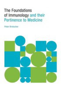 The Foundations Of Immunology And Their Pertinence To Medicine - 2852919686