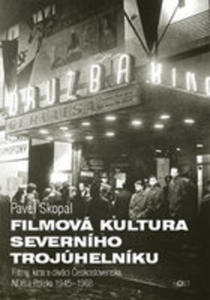 Filmov Kultura Severnho Trojhelnku - Filmy, Kina A Divci eskoslovenska, Ndr A Polska, 1945 - 1968 - Srovnvac Perspektiva - 2840057802