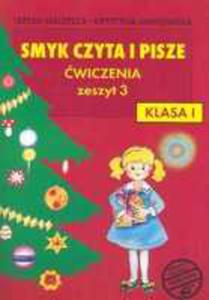 Smyk Czyta I Pisze Klasa 1 Zeszyt 3 - 2839212895