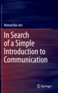 In Search Of A Simple Introduction To Communication