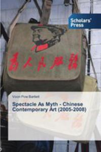 Spectacle As Myth - Chinese Contemporary Art (2005-2008) - 2857257310