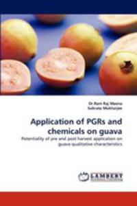Application Of Pgrs And Chemicals On Guava - 2857102226