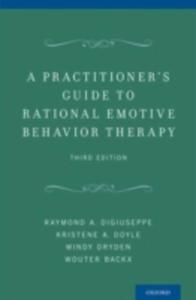 A Practitioner's Guide To Rational - Emotive Behavior Therapy