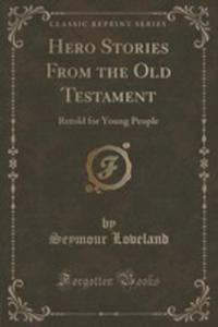 Hero Stories From The Old Testament - 2854697634