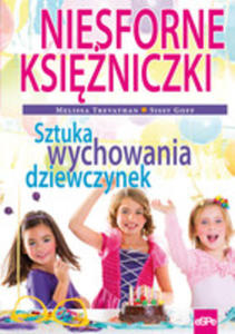 Niesforne Ksiniczki. Sztuka Wychowania Dziewczynek - 2839323047