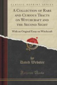 A Collection Of Rare And Curious Tracts On Witchcraft And The Second Sight - 2852959883