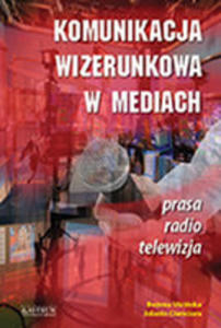 Komunikacja Wizerunkowa W Mediach - 2856609966