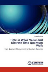 Time In Weak Value And Discrete Time Quantum Walk - 2857107041