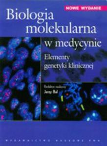 Biologia Molekularna W Medycynie. Elementy Genetyki Klinicznej. - 2856571421