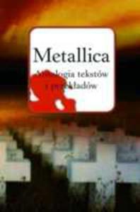 Metallica. Antologia Tekstw I Przekadw - 2839210589