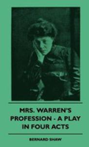 Mrs. Warren's Profession - A Play In Four Acts - 2855746250