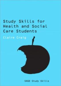 Study Skills For Health And Social Care Students - 2842829925