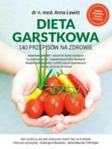 Dieta Garstkowa. 140 Przepisw Na Zdrowie - 2839324635