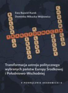 Transformacja Ustroju Politycznego Wybranych Pastw Europy rodkowej I Poudniowo-wschodniej - 2840332378