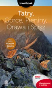 Tatry Gorce Pieniny Orawa I Spisz Travelbook. - 2850536568