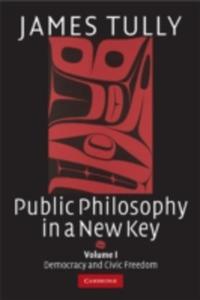 Public Philosophy In A New Key: Volume 1, Democracy And Civic Freedom - 2849905086