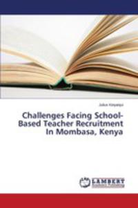Challenges Facing School - Based Teacher Recruitment In Mombasa, Kenya - 2857166503