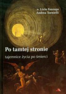 Po Tamtej Stronie. Tajemnice ycia Po mierci - 2839199419