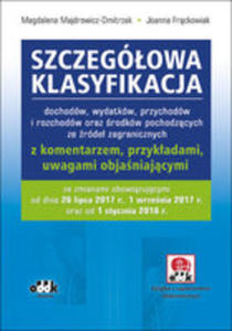 Szczegowa Klasyfikacja Dochodw Wydatkw Przychodw I Rozchodw Oraz rodkw Pochodzcych Ze rde Zagranicznych Z Komentarzem Przykadami Uwagami - 2856369801