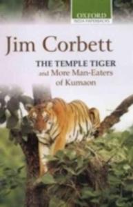 The Temple Tiger And More Man - Eaters Of Kumaon - 2857048512