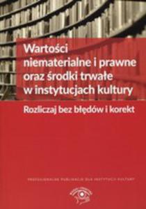 Wartoci Niematerialne I Prawne Oraz rodki Trwae W Instytucjach Kultury