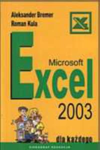 Microsoft Excel 2003 Dla Kadego - 2856348684