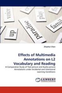 Effects Of Multimedia Annotations On L2 Vocabulary And Reading - 2857077111