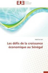 Les Defis De La Croissance Economique Au Senegal - 2857214002