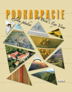 Podkarpacie Z Lotu Ptaka / Podkarpacie  - 2839278049