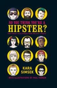 So You Think You're A Hipster? - 2851195618