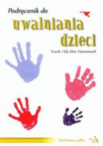 Podrcznik Do Uwalniania Dzieci - 2856576142