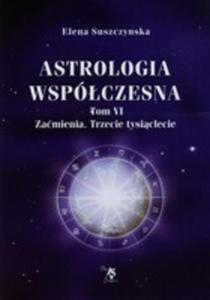 Astrologia Wspczesna. Tom Vi. Zamienia. Trzecie Tysiclecie - 2839378314