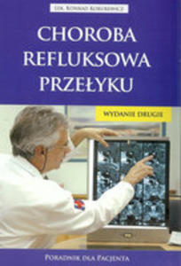 Choroba Refluksowa Przeyku. Poradnik Dla Pacjenta - 2841689046