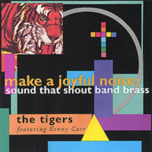 Make A Joyful Noise: Sound That Shout Band Brass - 2839730859