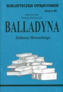 Biblioteczka Opracowa Balladyna Juliusza Sowackiego - 2839224080