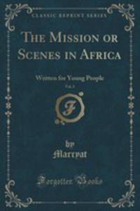 The Mission Or Scenes In Africa, Vol. 2