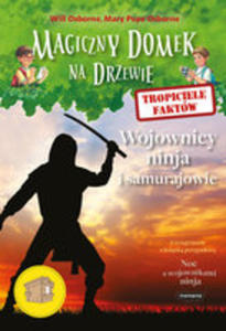 Magiczny Domek Na Drzewie Tropiciele Faktw Wojownicy Ninja I Samurajowie - 2846068498