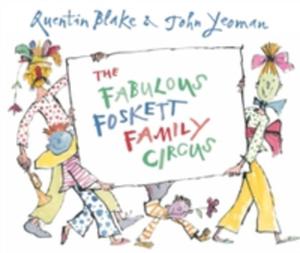 The Fabulous Foskett Family Circus - 2840157233