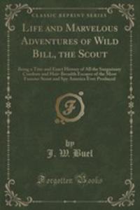 Life And Marvelous Adventures Of Wild Bill, The Scout - 2852987445