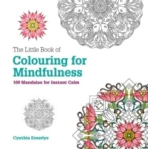 The Little Book Of Colouring For Mindfulness