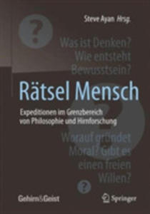 Ratsel Mensch - Expeditionen Im Grenzbereich Von Philosophie Und Hirnforschung - 2857240602