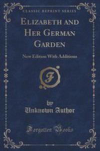 Elizabeth And Her German Garden