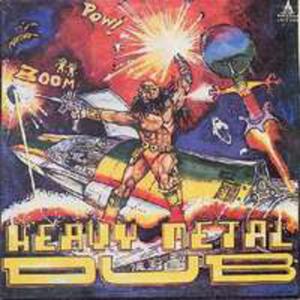 Heavy Metal Dub - 2852816246