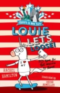 Unicorn In New York: Louie Lets Loose! - 2840251187