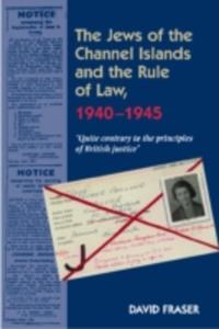 Jews Of The Channel Islands & The Rule Of Law, 19401945 - 2848181170