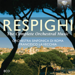 Respighi: Complete Orchestral Music - 2840118753